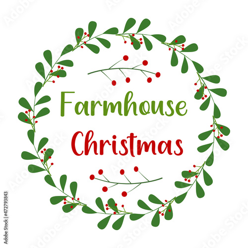 Farmhouse Christmas. Winter wreath, template for wood round sign, christmas decoration. Floral frame, twig with berries and beautiful text. Vector illustration isolated on white background. Print, cut