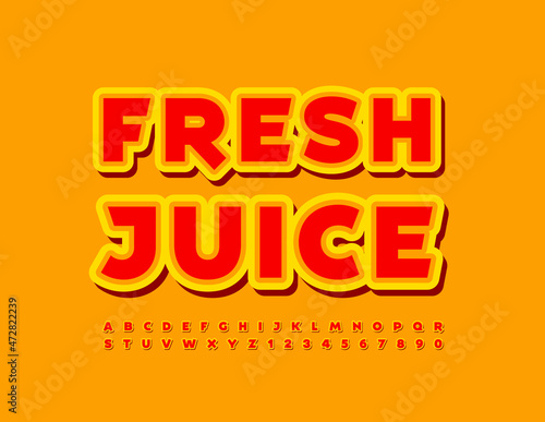 Vector bright banner Fresh Juice. Creative style Font. Funny Alphabet Letters and Numbers set
