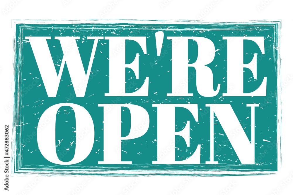 WE'RE OPEN, words on blue grungy stamp sign WE'RE OPEN, words on blue grungy stamp sign