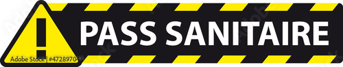 PANNEAU SIGNALISATION DANGER PASS SANITAIRE V1