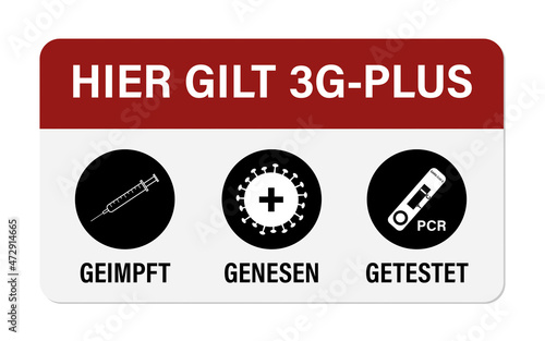 Hier gilt 3G-Plus. Geimpft,  Genesen oder PCR-gestest.