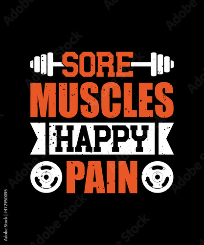 Sore Muscles happy pain typography t shirt design