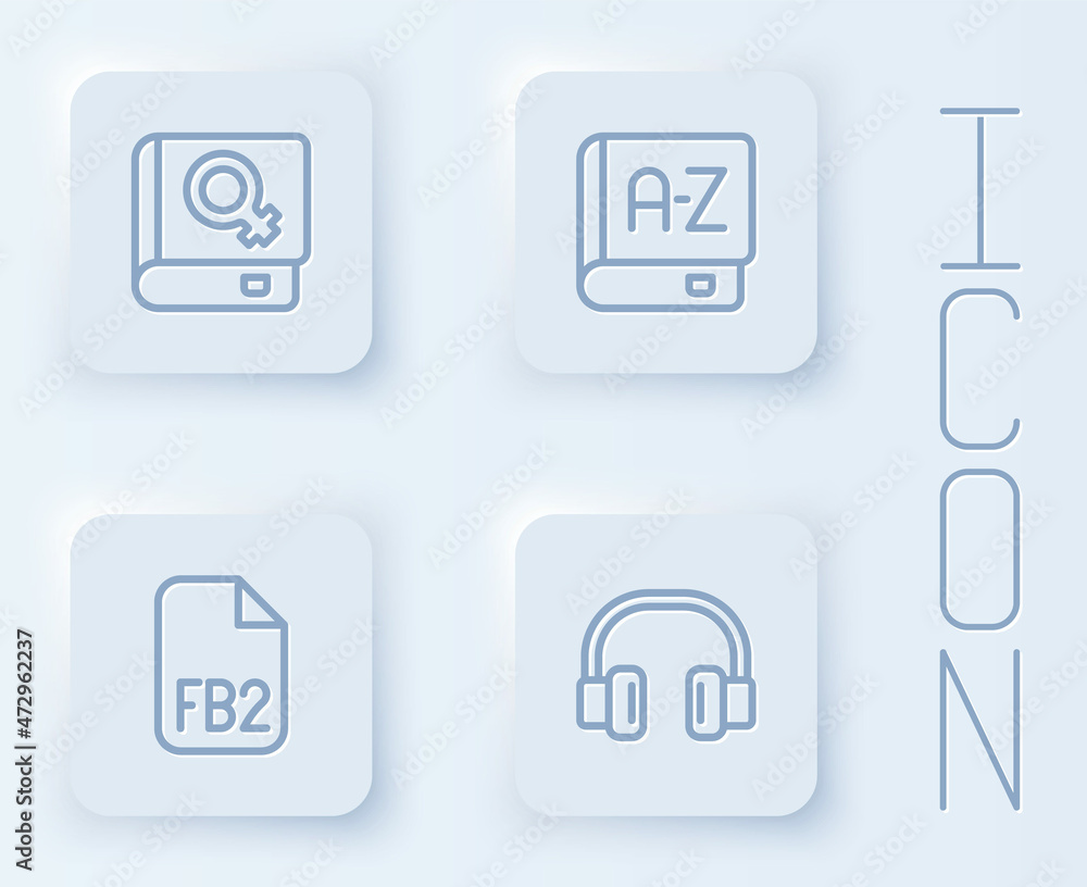 Set line Book about women, Translator book, FB2 File and Headphones. White square button. Vector Set line Book about women, Translator book, FB2 File and Headphones. White square button. Vector