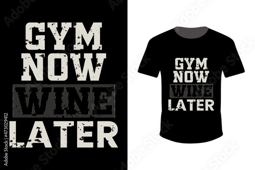 Gym Now Wine Later typography gym quote t-shirt design with grunge effect vector