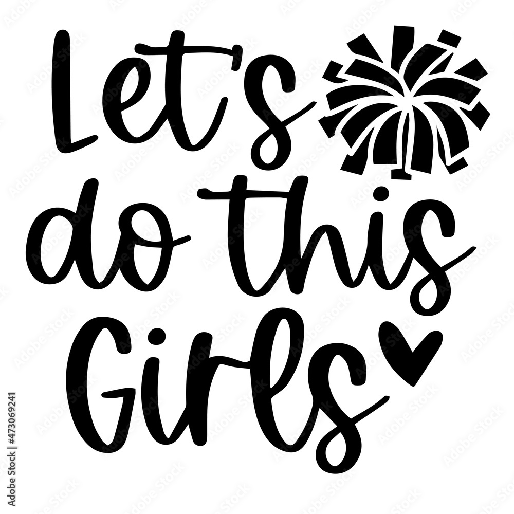 let's do this girls logo inspirational quotes typography lettering design let's do this girls logo inspirational quotes typography lettering design