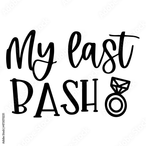 my last bash background inspirational quotes typography lettering design