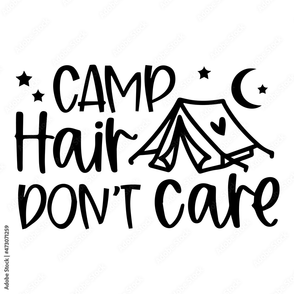 camp hair don't care logo inspirational quotes typography lettering design