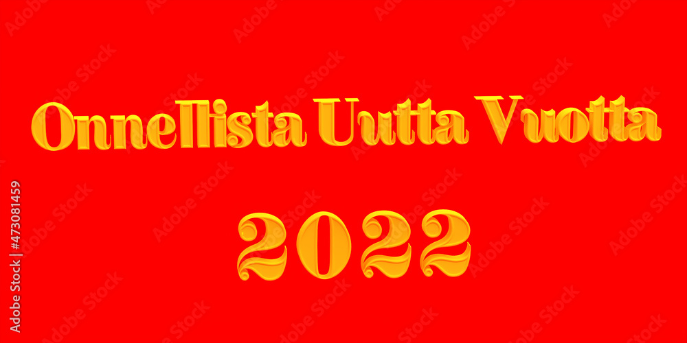 3D rendering of Happy new year 2022 in various national languages 3D rendering of Happy new year 2022 in various national languages