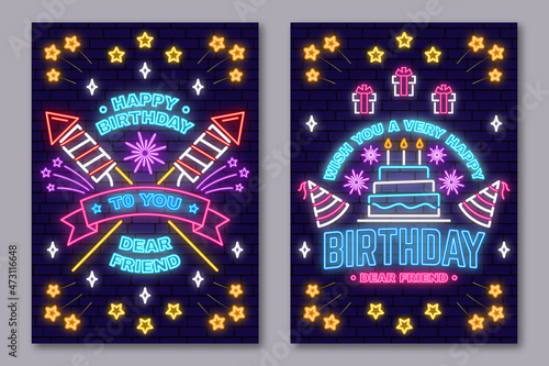 Wish you a very happy Birthday dear friend neon sign. Card, flyers, poster with birthday hat, firework and cake with candles. Vector. Neon design for birthday celebration emblem. Night neon signboard