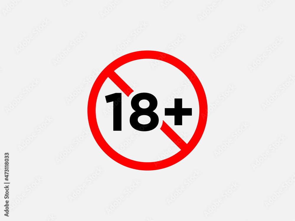 Plus 18 prohibition sign for people under eighteen years of age. For adults only. Vector illustration. Plus 18 prohibition sign for people under eighteen years of age. For adults only. Vector illustration.