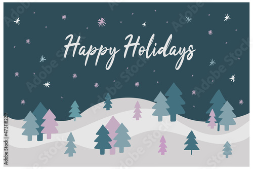 Cute childish winter greeting card with text Happy Holidays, winter snow forest landscape background with simple Christmas trees doodle and snowflakes. Minimalist seasonal template, banner