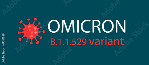 omicron virus mutant variant covid-19 sars-cov-2, vector illustration