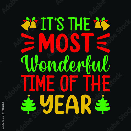 It s the most wonderful time of the year - Christmas Quote typographic t shirt design