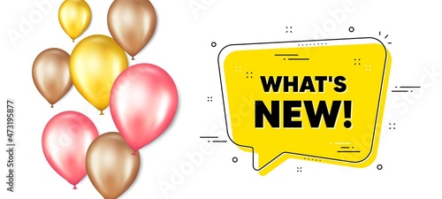 Whats new text. Balloons promotion banner with chat bubble. Special offer sign. New arrivals symbol. Whats new chat message. Isolated party balloons banner. Vector
