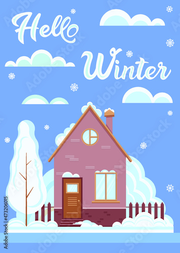 Winter composition with house  falling snowflakes and lettering. Hello winter greeting card vector template. Postcard  poster layout. cold season scenery  winter mood