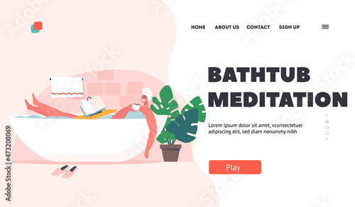 Bathtub Meditation Landing Page Template. Woman Relaxing in Tub Reading Book with Coffee Cup in Hands. Beauty Procedure