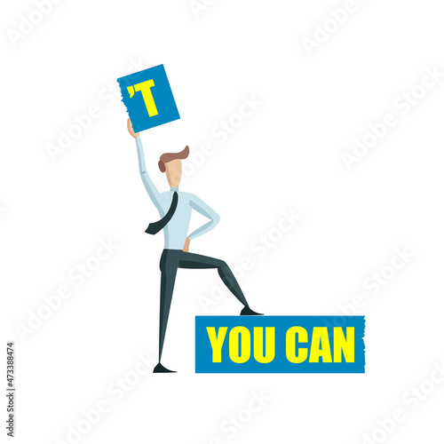 Cartoon Businessman Taking the Letter T from CAN’T Word, Making Things Possible Concept, Motivation.