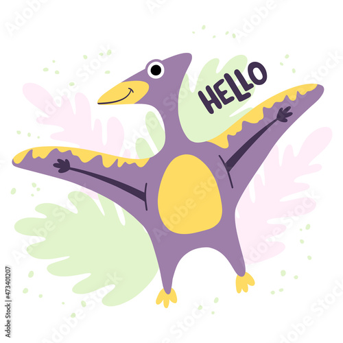 Friendly dinosaur pteranodon with hand lettering. Children flat hand drawn style vector illustration. Cute smiling dino for kids book, games, posters.