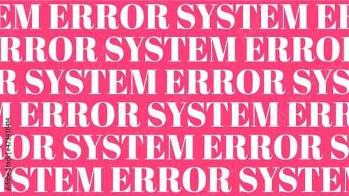 system error pink marquee text horizontal