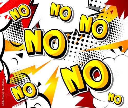 No. Comic book word text on abstract comics background. Retro pop art style illustration.