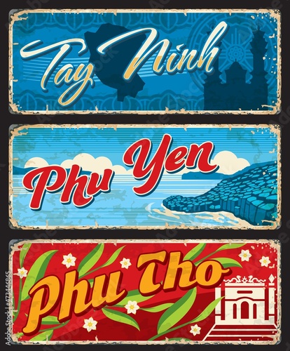 Tay Ninh, Phu Yen and Phu Tho vietnamese regions vintage plates and vector travel stickers. Vietnam cities entry sings or plates of tin metal with landmark symbols and maps photo