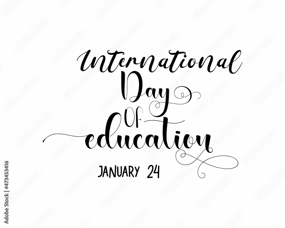 January 24 - hand lettering design for International Day of Education. vector illustration for banner, poster, tshirt, card.