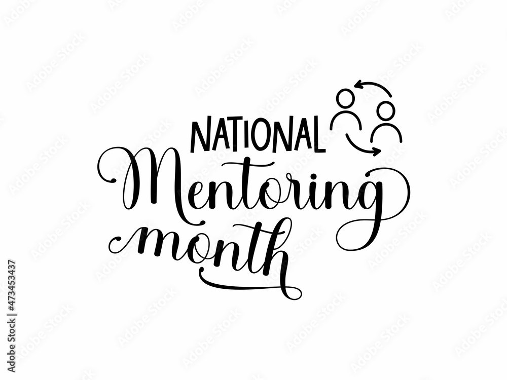 Calligraphy style hand lettering design for National Mentoring Month. Creative script Vector design for banner, poster, tshirt, card. Calligraphy style hand lettering design for National Mentoring Month. Creative script Vector design for banner, poster, tshirt, card.
