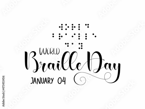 January 04 - Braille Day. Calligraphy style hand lettering design for World Braille Day. Awareness vector design for banner, poster, tshirt, card.