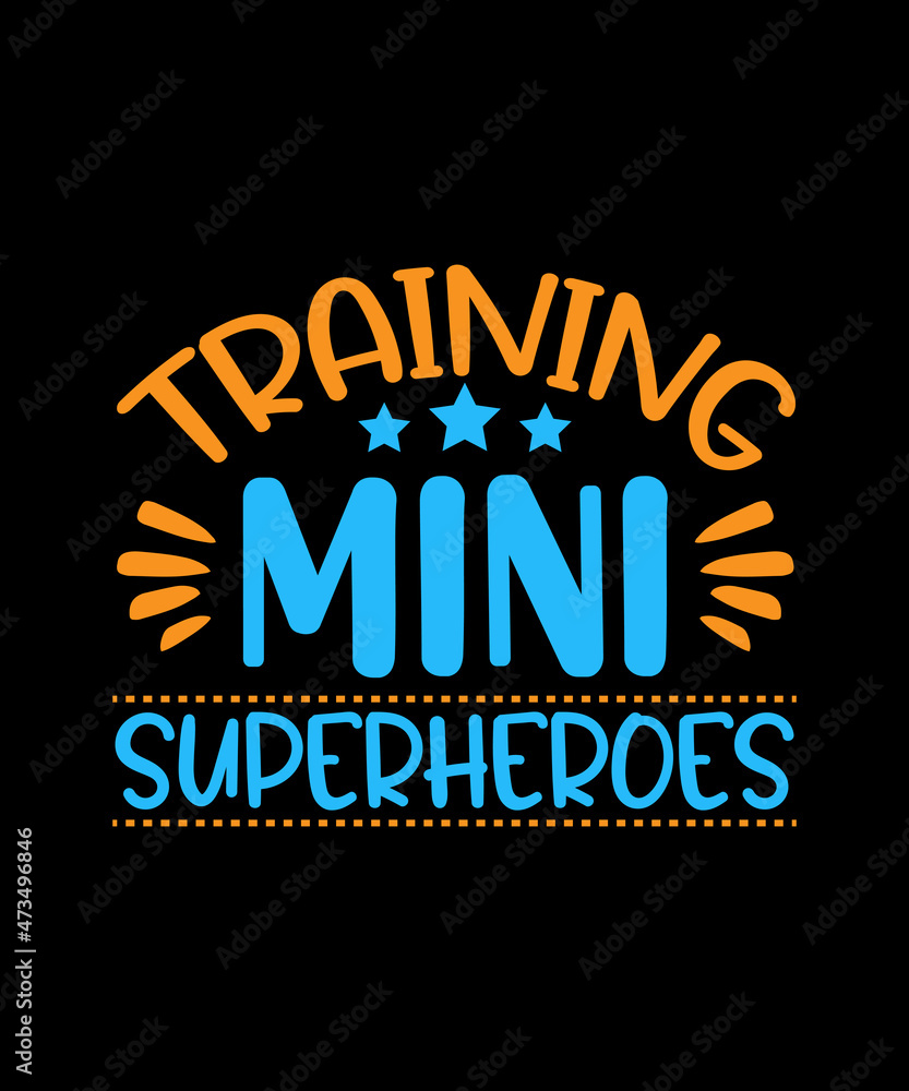 Fototapeta premium Training mini superheroes typography t shirt design