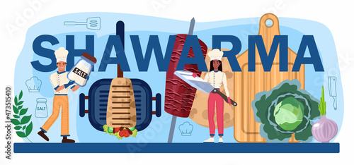 Shawarma typographic header. Chef cooking delicious street food