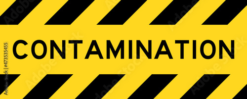 Yellow and black color with line striped label banner with word contamination