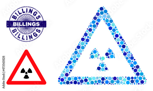 Circle mosaic radioactivity warning icon and BILLINGS round unclean stamp. Blue stamp seal includes BILLINGS text inside circle and guilloche style.