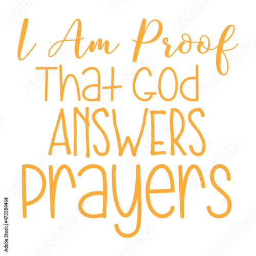 I Am Proof That God Answers Prayers svg