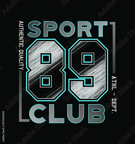 Sport Club 89 graphic vector illustration Lettering For T shirt Design