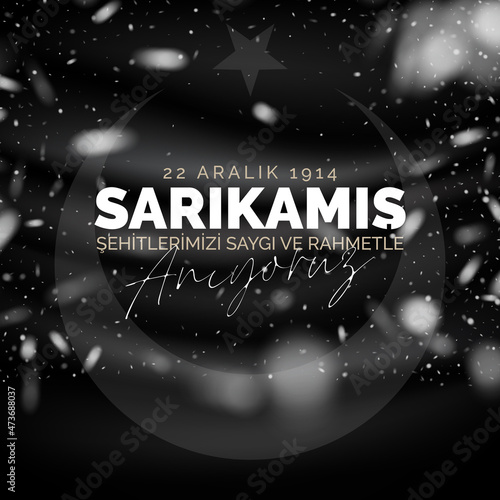 December 22 commemoration of the Sarikamis. (Translation: Respect and commemorating.)