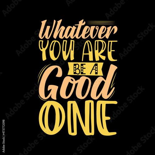 typography lettering,motivational quote for t-shirt desgin