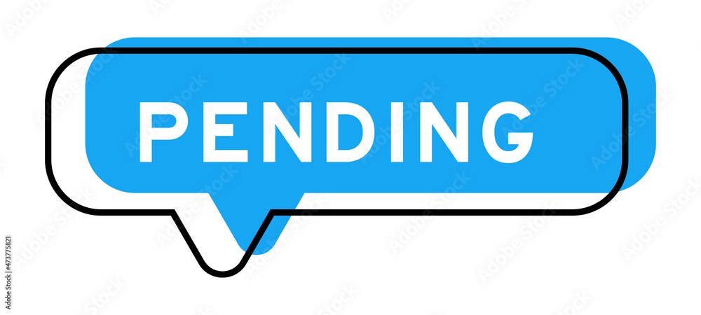 Speech banner and blue shade with word pending on white background Speech banner and blue shade with word pending on white background
