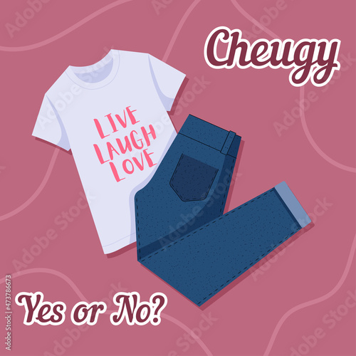 Cheugy. Yes or No? T-shirt with slogans about cheuglife and skinny jeans. New trendy teens millennial word. Vector illustration. photo
