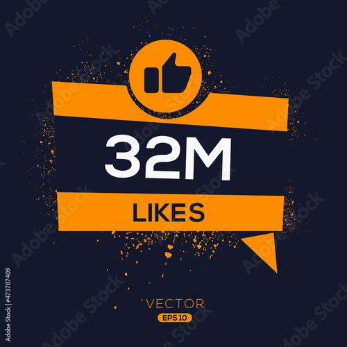 32M, 32 million likes design for social network, Vector illustration. photo