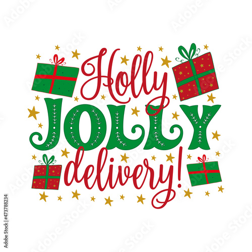Holly Jolly delivery - funny Christmas saying with presents and stars. Good for greeting card, T shirt print, poster, and other gifts design.
