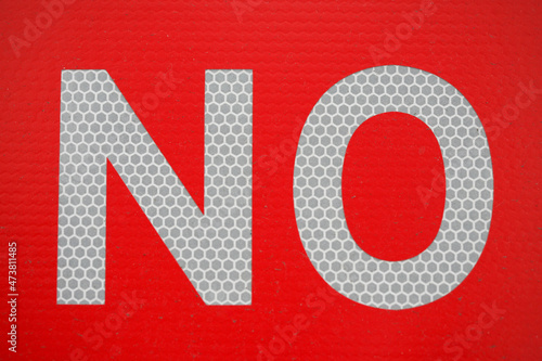 NO sign, close-up and full frame