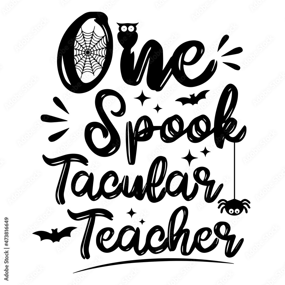 one spook tacular teacher background inspirational quotes typography ...