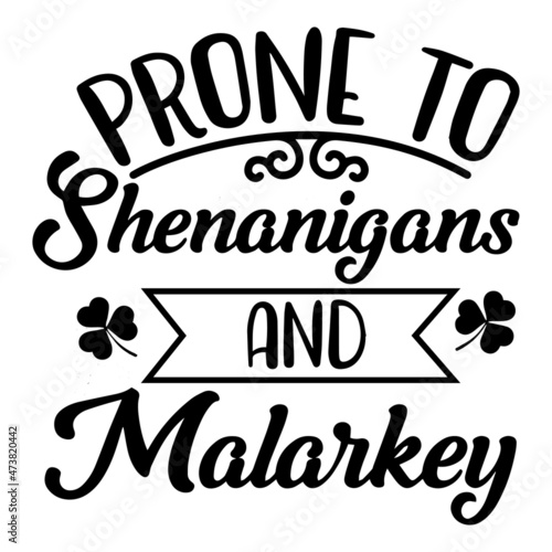 prone to shenanigans and lalarkey background inspirational quotes typography lettering design