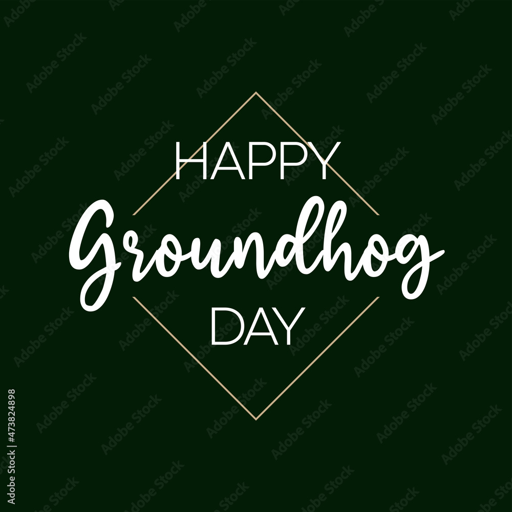 Happy Groundhog Day. 2 February Holiday vector illustration. Calligraphic vector design template. Lettering text for advertising, web design, print, greeting card, banner, poster or flyer. Happy Groundhog Day. 2 February Holiday vector illustration. Calligraphic vector design template. Lettering text for advertising, web design, print, greeting card, banner, poster or flyer.