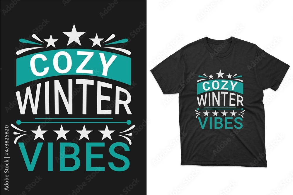 Cozy Winter vibes T-Shirt design, Holiday t-shirt, winter T-Shirt vector Cozy Winter vibes T-Shirt design, Holiday t-shirt, winter T-Shirt vector