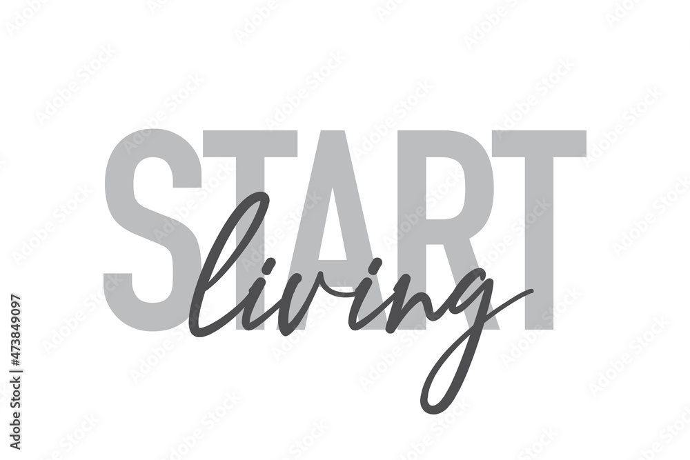 Modern, simple, minimal typographic design of a saying Modern, simple, minimal typographic design of a saying