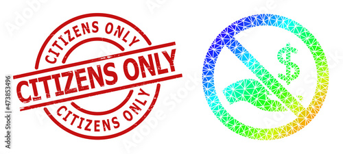 CITIZENS ONLY textured stamp imitation, and lowpoly rainbow colored forbid dollar payment icon with gradient. Red stamp seal includes CITIZENS ONLY text inside circle and lines form.