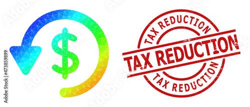 TAX REDUCTION textured seal, and low-poly spectral colored refund icon with gradient. Red stamp seal contains Tax Reduction tag inside circle and lines shape.