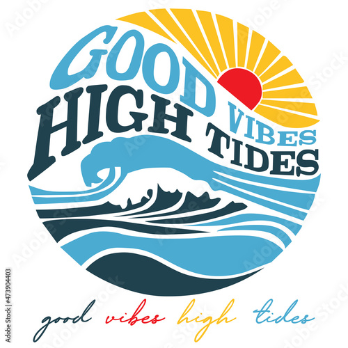 Good Vibes high tides summer background with sea illustration