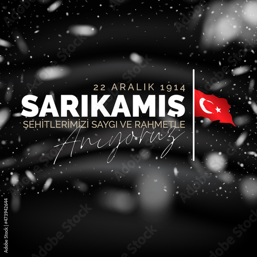 December 22 commemoration of the Sarikamis. (Translation: Respect and commemorating.)